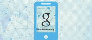 Mobile-Friendly Websites - Important Changes to Google's Search Algorithm (April 21)